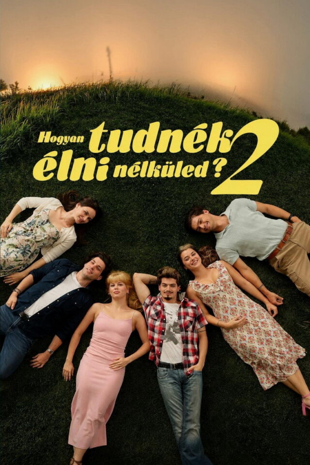 Hogyan tudnék élni nélküled? 2.